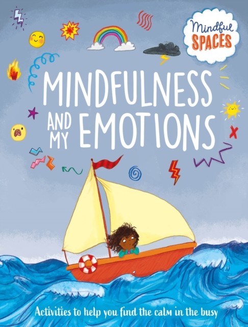 Mindful Spaces: Mindfulness and My Emotions (Woolley Katie)(Paperback / softback)