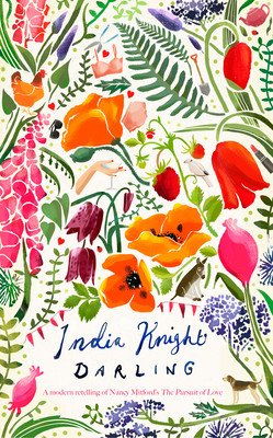 Darling - A razor-sharp, gloriously funny retelling of Nancy Mitford's The Pursuit of Love (Knight India)(Pevná vazba)