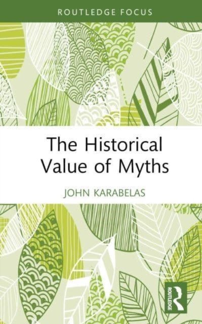 The Historical Value of Myths (Karabelas John)(Pevná vazba)