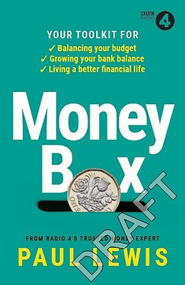 Money Box: Your Toolkit for Balancing Your Budget, Growing Your Bank Balance and Living a Better Financial Life (BBC)(Paperback)