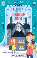 Libby and the Highland Heist (Clarke Jo)(Paperback / softback)