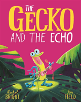 Gecko and the Echo (Bright Rachel)(Pevná vazba)