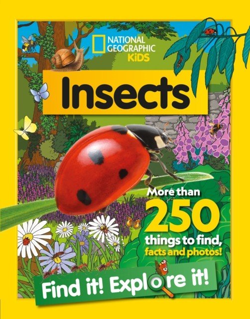 Insects Find it! Explore it! - More Than 250 Things to Find, Facts and Photos! (National Geographic Kids)(Paperback / softback)