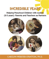 Incredible Years: Helping Preschool Children with Autism (2-5 years) - Parents and Teachers as Partners (Webster-Stratton Carolyn)(Paperback / softback)