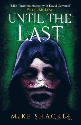 Until the Last: Book Three (Shackle Mike)(Paperback)