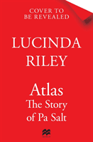 Atlas: The Story of Pa Salt - The epic conclusion to the Seven Sisters series (Riley Lucinda)(Pevná vazba)