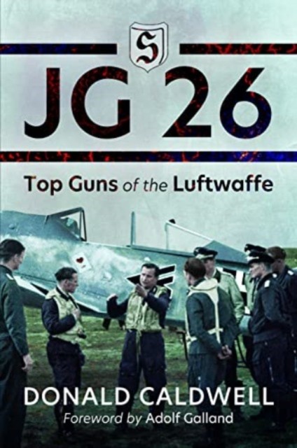JG 26: Top Guns of the Luftwaffe (Caldwell Donald)(Paperback)