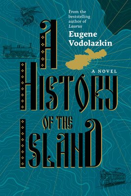 A History of the Island (Vodolazkin Eugene)(Pevná vazba)