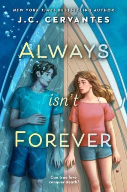 Always Isn't Forever (Cervantes J. C.)(Paperback / softback)