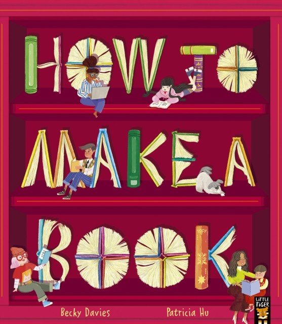 How to Make a Book (Davies Becky)(Paperback / softback)