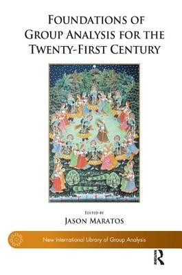 Foundations of Group Analysis for the Twenty-First Century: Foundations (Maratos Jason)(Paperback)