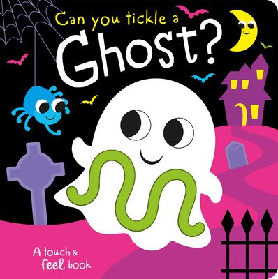 Can you tickle a ghost? (Brooks Bobbie)(Board book)