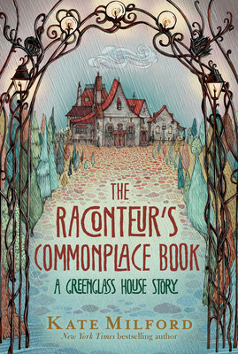 The Raconteur's Commonplace Book: A Greenglass House Story (Milford Kate)(Paperback)