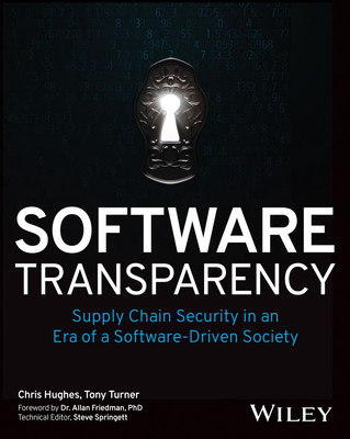Software Transparency: Supply Chain Security in an Era of a Software-Driven Society (Hughes Chris)(Paperback)