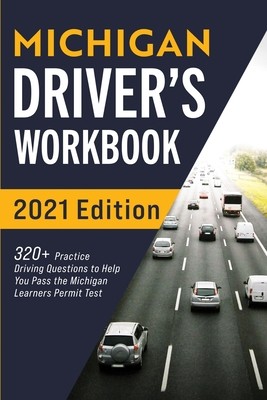 Michigan Driver's Workbook: 320+ Practice Driving Questions to Help You Pass the Michigan Learner's Permit Test (Prep Connect)(Paperback)