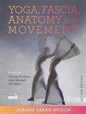 Yoga, Fascia, Anatomy and Movement (Avison Joanne)(Paperback)