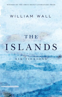 The Islands: Six Fictions (Wall William)(Paperback)
