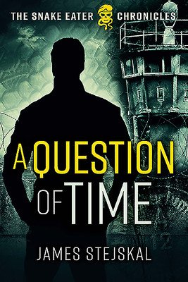 A Question of Time: A Cold War Spy Thriller (Stejskal James)(Pevná vazba)