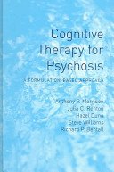 Cognitive Therapy for Psychosis: A Formulation-Based Approach (Morrison Anthony)(Pevná vazba)