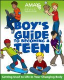 American Medical Association Boy's Guide to Becoming a Teen (American Medical Association)(Paperback)