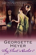 Why Shoot a Butler? (Heyer Georgette (Author))(Paperback / softback)