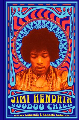 Jimi Hendrix: Voodoo Child (Kubernik Harvey)(Pevná vazba)
