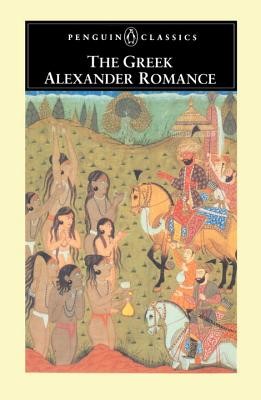 The Greek Alexander Romance (Anonymous)(Paperback)