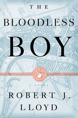 The Bloodless Boy (Lloyd Robert J.)(Pevná vazba)
