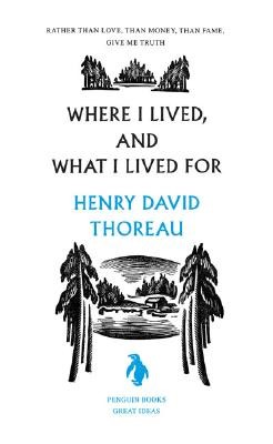 Where I Lived, and What I Lived for (Thoreau Henry David)(Paperback)