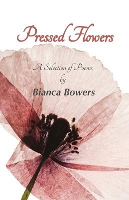 Pressed Flowers (Bowers Bianca)(Paperback)