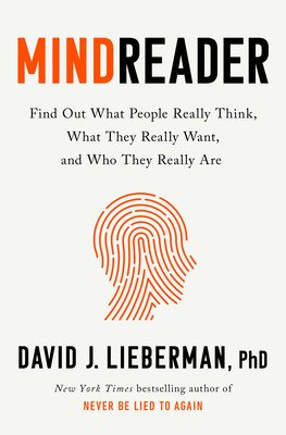 Mindreader: The New Science of Deciphering What People Really Think, What They Really Want, and Who They Really Are (Lieberman David J.)(Pevná vazba)