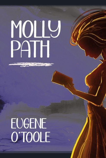 Molly Path (O'Toole Eugene)(Paperback / softback)