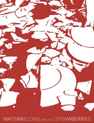Watermelons Are Not Strawberries (Bacchi Sandra)(Pevná vazba)