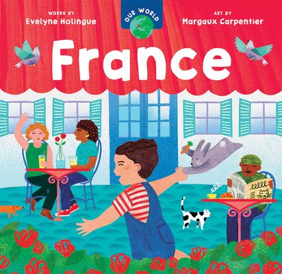 Our World: France (Holingue Evelyne)(Board Books)