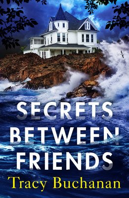 Secrets Between Friends (Buchanan Tracy)(Paperback)