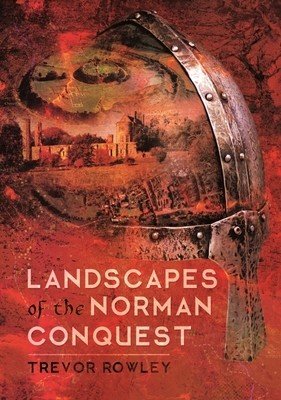 Landscapes of the Norman Conquest (Rowley Trevor)(Pevná vazba)