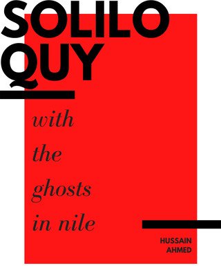 Soliloquy with the Ghosts in Nile (Ahmed Hussain)(Paperback)