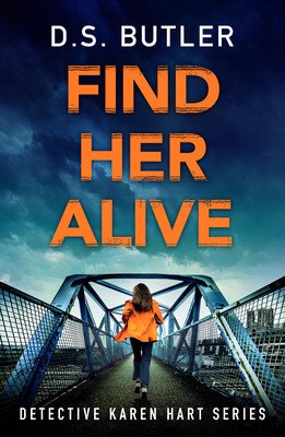 Find Her Alive (Butler D. S.)(Paperback)