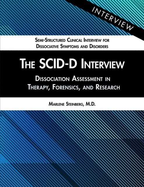 The Scid-D Interview: Dissociation Assessment in Therapy, Forensics, and Research (Steinberg Marlene)(Paperback)