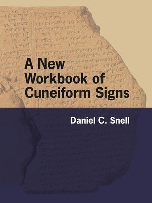 A New Workbook of Cuneiform Signs (Snell Daniel C.)(Paperback)