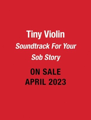 Tiny Violin: Soundtrack for Your Sob Story (Royal Sarah)(Paperback)