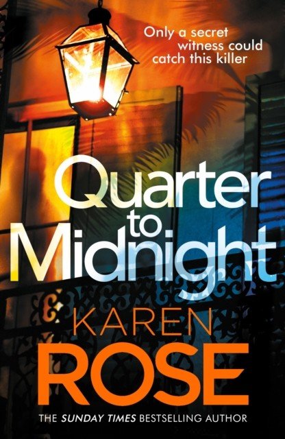 Quarter to Midnight - the thrilling first book in a brand new series from the bestselling author (Rose Karen)(Paperback / softback)