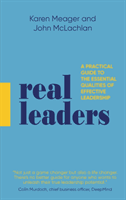 Real Leaders: A Practical Guide to the Essential Qualities of Effective Leadership (Meager Karen)(Paperback)
