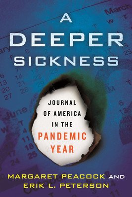 A Deeper Sickness: Journal of America in the Pandemic Year (Peacock Margaret)(Paperback)