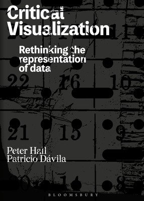 Critical Visualization: Rethinking the Representation of Data (Hall Peter A.)(Paperback)