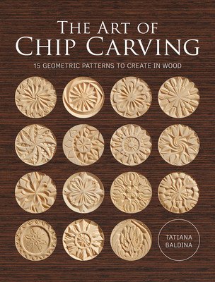 The Art of Chip Carving (Baldina Tatiana)(Paperback)