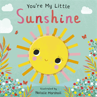 You're My Little Sunshine (Edwards Nicola)(Board book)