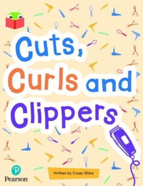 Bug Club Independent Phase 5 Unit 13: Cuts, Curls and Clippers(Paperback / softback)