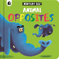 Animal Opposites (Ilic Nikolas)(Board book)