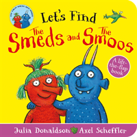 Let's Find Smeds and Smoos (Donaldson Julia)(Board book)